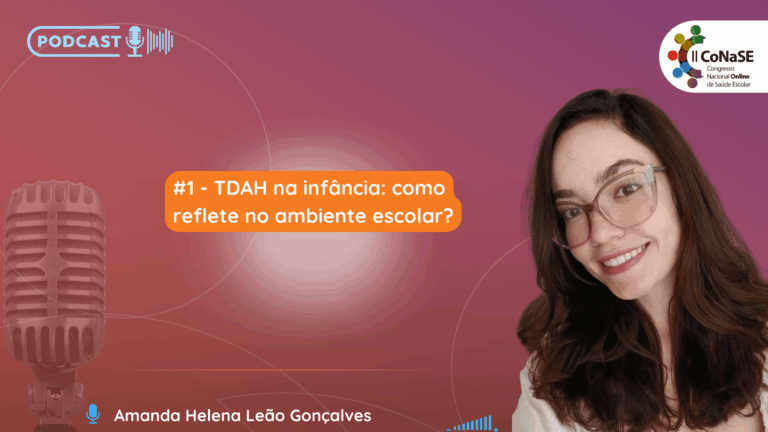 #1 – TDAH na infância: como reflete no ambiente escolar?