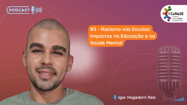 #5 – Racismo nas Escolas: Impactos na Educação e na Saúde Mental